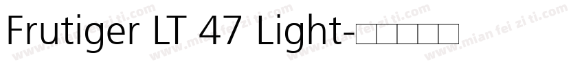 Frutiger LT 47 Light字体转换